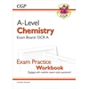 KNYGA Cgp Books A-Level Chemistry: OCR A Year 1 &amp; 2 Exam Practice Workbook - includes Answers