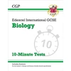 KNYGA Cgp Books Edexcel International GCSE Biology: 10-Minute Tests (with answers)