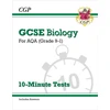 KNYGA Cgp Books GCSE Biology: AQA 10-Minute Tests (includes answers)