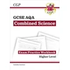 KNYGA Cgp Books GCSE Combined Science AQA Exam Practice Workbook - Higher (includes answers)