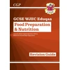KNYGA Cgp Books GCSE Food Preparation &amp; Nutrition WJEC Eduqas Revision Guide (with Online Edition and Quizzes)