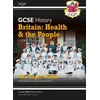 KNYGA Cgp Books GCSE History AQA Topic Revision Guide - Britain: Health and the People: c1000-Present Day