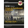 KNYGA Cgp Books GCSE History Edexcel Topic Revision Guide - Crime and Punishment in Britain, c1000-Present