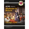 KNYGA Cgp Books GCSE History Edexcel Topic Revision Guide - Medicine in Britain, c1250-Present