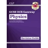 KNYGA Cgp Books GCSE Physics OCR Gateway Revision Guide: Includes Online Edition, Quizzes &amp; Videos