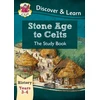 KNYGA Cgp Books KS2 History Discover &amp; Learn: Stone Age to Celts Study Book (Years 3 &amp; 4)