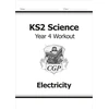 KNYGA Cgp Books KS2 Science Year 4 Workout: Electricity