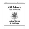 KNYGA Cgp Books KS2 Science Year 4 Workout: Living Things & Habitats
