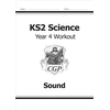 KNYGA Cgp Books KS2 Science Year 4 Workout: Sound