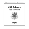 KNYGA Cgp Books KS2 Science Year 6 Workout: Light