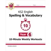 KNYGA Cgp Books KS2 Year 6 English 10-Minute Weekly Workouts: Spelling &amp; Vocabulary