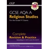 KNYGA Cgp Books New GCSE Religious Studies: AQA A Complete Revision &amp; Practice (with Online Extras)