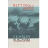 KNYGA Charles Bukowski Betting on the Muse