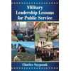 KNYGA Charles Szypszak Military Leadership Lessons for Public Service