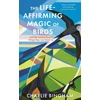 KNYGA Charlie Bingham Life-Affirming Magic of Birds, and the extraordinary things they can teach us