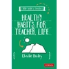 KNYGA Charlie Burley Little Guide for Teachers: Healthy Habits for Teacher Life