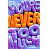 KNYGA Charlie Castelletti You're Never Too Much: Poems for Every Emotion