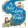 KNYGA Charlie Castle My Hair is as Long as a River, A picture book about the magic of being yourself