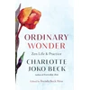 KNYGA Charlotte Joko Beck Ordinary Wonder, Zen Life and Practice