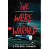 KNYGA Chelsea Ichaso We Were Warned, The Propulsive Young Adult Thriller for Fans of Chilling Murder Mystery Books