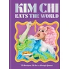 KNYGA Chi Kim Kim Chi Eats the World: 75 Recipes Fit for a (Drag) Queen - A Cookbook