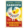 KNYGA Chibundu Onuzo Sankofa, A BBC Between the Covers Book Club Pick and Reese Witherspoon Book Club Pick