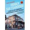 KNYGA Chris Carlsson Hidden San Francisco, A Guide to Lost Landscapes, Unsung Heroes, and Radical Histories
