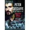 KNYGA Chris Cook Peter Sutcliffe, The Full Crimes of The Yorkshire Ripper