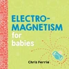 KNYGA Chris Ferrie Electromagnetism for Babies
