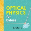 KNYGA Chris Ferrie Optical Physics for Babies
