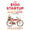 KNYGA Chris Guillebeau $100 Startup, Fire Your Boss, Do What You Love and Work Better To Live More