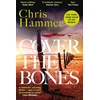 KNYGA Chris Hammer Cover the Bones, the master of small-town mystery returns with a Times Crime Book of the Year 2024