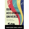 KNYGA Chris Lintott Our Accidental Universe, Stories of Discovery from Asteroids to Aliens