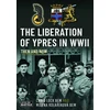 KNYGA Chris Lock Liberation of Ypres in WWII