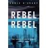 KNYGA Chris Oleary Rebel Rebel, The Songs of David Bowie: 1963 - 1976
