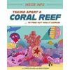 KNYGA Chris Oxlade Inside Info: Taking Apart a Coral Reef, ... to find out how it works!