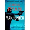 KNYGA Chris Ryan Ryan Chris Manhunter: The explosive thriller from the No.1 bestselling SAS hero