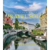 KNYGA Chris Santella Fifty Places to Travel Solo, Travel Experts Share the World’s Greatest Solo Destinations