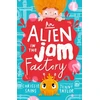 KNYGA Chrissie Sains Alien in the Jam Factory, Illustrated, funny adventure series about a young inventor with cerebral palsy and his secret alien sidekick, for ages 7, 8, 9