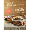 KNYGA Chrissy Glentis Always Delicious Low-FODMAP Kitchen, 100+ stress-free lunches and dinners to manage food intolerances and IBS