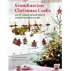 KNYGA Christiane Bellstedt Myers Scandinavian Christmas Crafts, Over 45 Projects and Quick Ideas for Beautiful Decorations &amp; Gifts