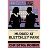 KNYGA Christina Koning Murder at Bletchley Park, The thrilling wartime mystery series