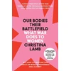 KNYGA Christina Lamb Our Bodies, Their Battlefield