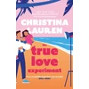 KNYGA Christina Lauren True Love Experiment, The escapist opposites-attract rom-com of the summer from the bestselling author!