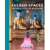 KNYGA Christoph Mohr Sacred Spaces, The Holy Sites of Buddhism
