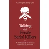 KNYGA Christopher Berry Dee Talking with Female Serial Killers - A chilling study of the most evil women in the world
