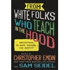 KNYGA Christopher Emdin From Baltas Folks Who Teach in the Hood