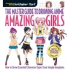 KNYGA Christopher Hart Master Guide to Drawing Anime: Amazing Girls