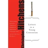 KNYGA Christopher Hitchens Letters to a Young Contrarian