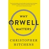 KNYGA Christopher Hitchens Why Orwell Matters